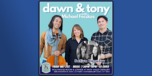 Primaire afbeelding van Dawn & Tony with Sativa January - A night of Napa Valley songwriting duos