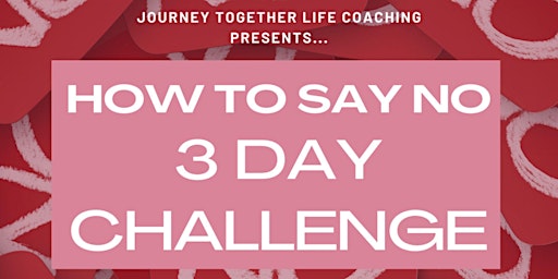 Imagem principal de How To Say No 3 Day Boundary Challenge