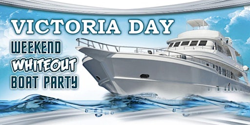 Hauptbild für ALL WHITE BOAT PARTY CRUISE TORONTO 2024 | VICTORIA DAY WEEKEND