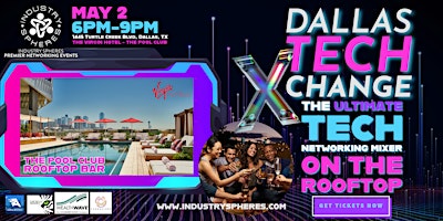 Image principale de Dallas TechXChange - The Ultimate Tech Networking Mixer On The Rooftop