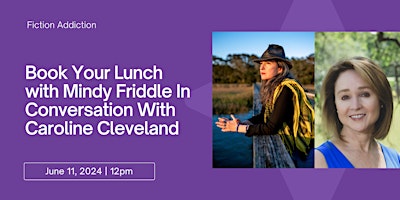 Imagem principal do evento Book Your Lunch with Mindy Friddle In Conversation With Caroline Cleveland