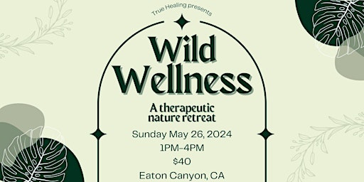 Imagem principal do evento Wild Wellness: A Therapeutic Nature Retreat