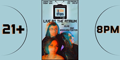 Primaire afbeelding van Little Trips with Elke & Broghan Foster | LIVE AT THE ATRIUM