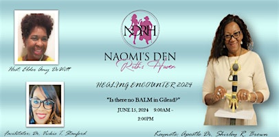 Imagem principal do evento Naomi's Den & Ruth's Haven     Healing Encounter 2024
