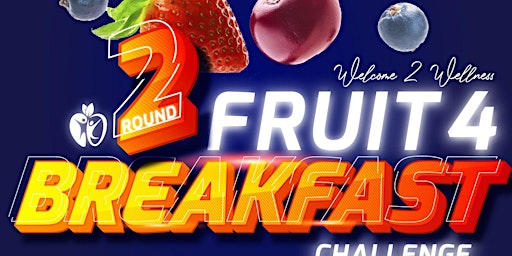 Imagen principal de Ultimate Fruit for Breakfast Challenge ROUND 2 (DOSE)