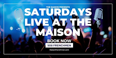 Imagem principal do evento Saturdays live at The Maison