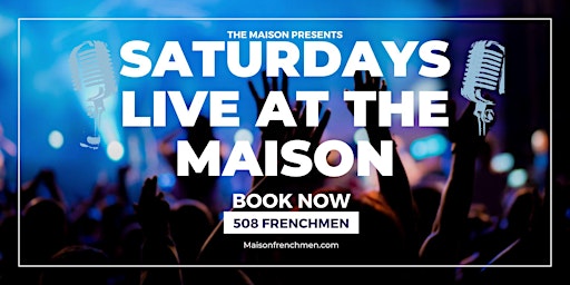 Saturdays live at The Maison  primärbild