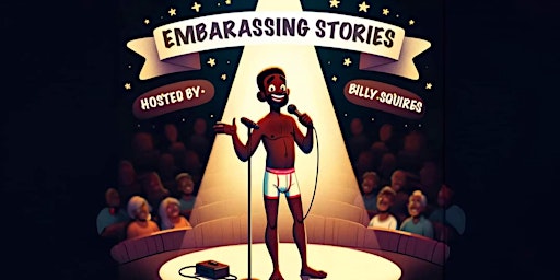 Imagem principal do evento Embarrassing  Stories Presented By Billy Squires & Windsor Comedy Club