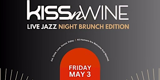 Hauptbild für Kiss-N-Wine Presents... Live Jazz Night Brunch Edition