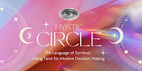 The Language of Symbols: Using Tarot for Intuitive Decision-Making