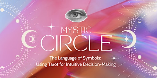 Imagen principal de The Language of Symbols: Using Tarot for Intuitive Decision-Making