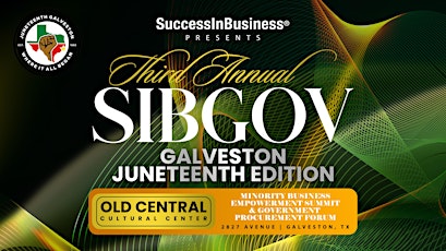 Success In Business®  3rd Annual Juneteenth Galveston Minority Business Empowerment Summit