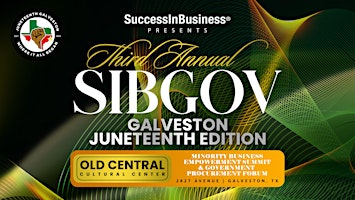 Success In Business®  3rd Annual Juneteenth Galveston Minority Business Empowerment Summit primary image