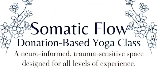 Primaire afbeelding van "Somatic Flow" Donation-Based Yoga Class