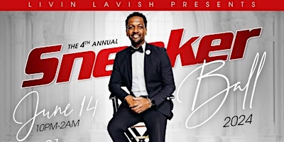 “The Official Sneaker Ball 2024” presented by Livin Lavish primary image