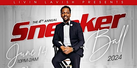 “The Official Sneaker Ball 2024” presented by Livin Lavish