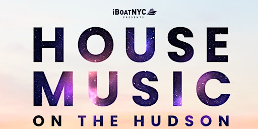 Hauptbild für House Music Sunset Sounds Yacht Cruise Series - EDM Boat Party NYC