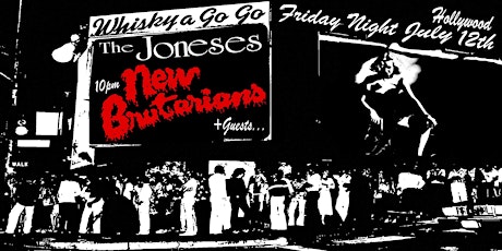 THE NEW BRUTARIANS (FULL BAND L.A. DEBUT) with THE JONESES plus Special Guests
