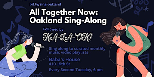 Imagen principal de Baba's House Presents: All Together Now Oakland Sing-along x Ka-La-OK