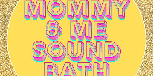 Immagine principale di Mommy and Me Sound Bath 