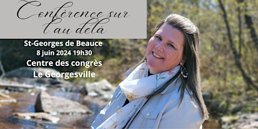 Hauptbild für Conférence sur l'au-delà St-Georges de Beauce
