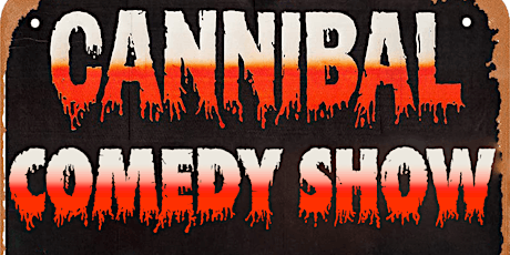 Cannibal Comedy Show