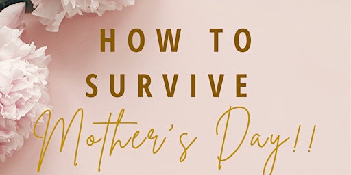 How To Survive Mother's Day  primärbild