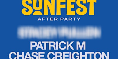 Hauptbild für Sunfest Friday After Party: Special headliner, Patrick M, Chase Creighton