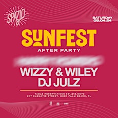 Sunfest Saturday After Party: Special Headliner, Wizzy & Wiley, DJ Julz
