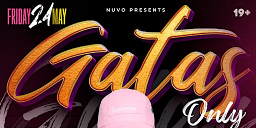 Gatas Only Friday May 24th Inside Nuvo primary image