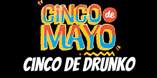 Hauptbild für Cinco De Drunko