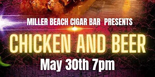 Immagine principale di Miller Beach Cigar Bar Presents: Chicken and Beer 