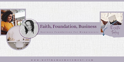 Faith, Foundation, and Flourish: A Christian Moms' Business Workshop 1 primary image