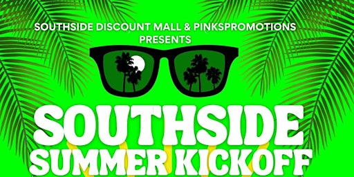 Imagem principal do evento Southside Summer Kickoff at Southside Discount Mall
