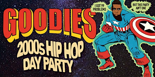 Primaire afbeelding van Goodies 2000's Hip Hop 4th of July DAY PARTY [L.A.]