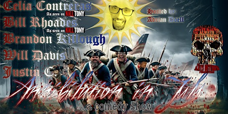 Annihilation in July ...a comedy show