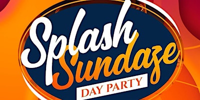 Imagem principal do evento Splash Sundaze (Every Other Sunday)