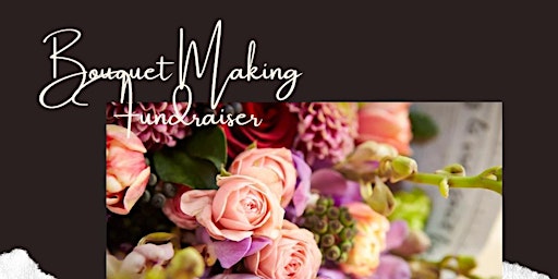 Primaire afbeelding van EGC Monthly Fundraiser: Fresh Flower Bouquet Making Workshop