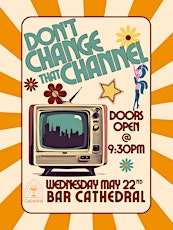 Don't Change That Channel!