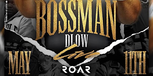 Imagem principal do evento Bossman DLow live @ Roar Sat. 5.11