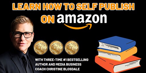 Primaire afbeelding van How To Self-Publish An Amazon Bestseller - FREE EVENT!