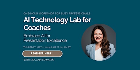 AI Technology Lab for Coaches: Embrace AI for Presentation Excellence