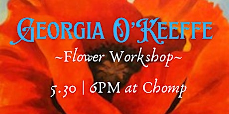 Paint-Sip-Chill | Georgia O’Keeffe Flower Workshop