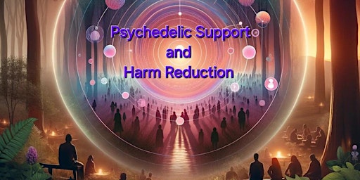 Psychedelic Support and Harm Reduction primary image