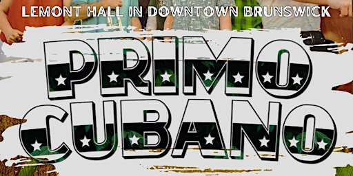 Hauptbild für PRIMO CUBANO - LIVE @ LEMONT HALL JUNE 7th 2024