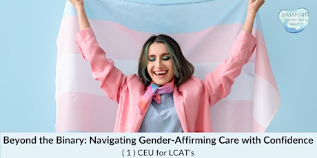 Imagem principal de Beyond the Binary: Navigating Gender Affirming Care With Confidence (1 CEU)