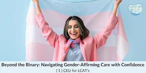 Image principale de Beyond the Binary: Navigating Gender Affirming Care With Confidence (1 CEU)