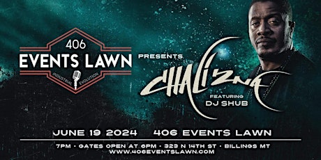 406 Events Lawn presents Chali 2NA and The House of Vibe