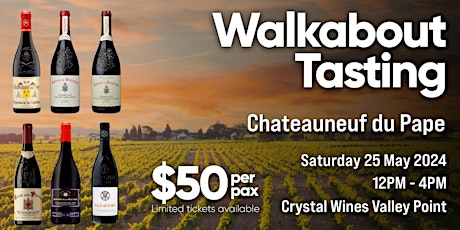 Walkabout Tasting: Chateauneuf du Pape