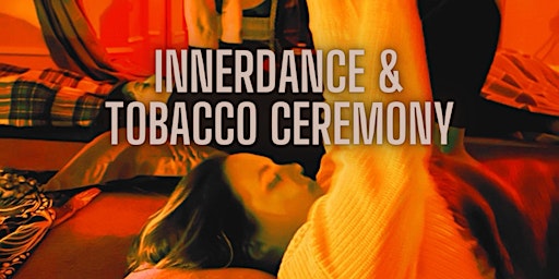 Immagine principale di Innerdance & Tobacco Ceremony 